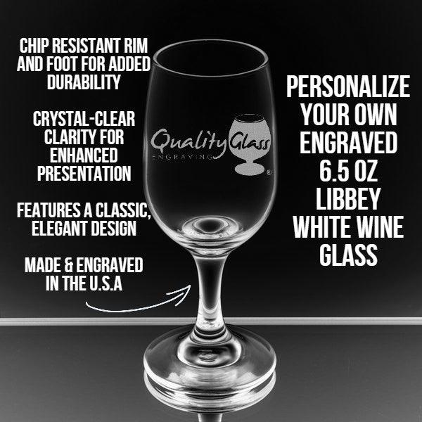 Engraved Libbey 3766 Personalized 6.5 oz. White Wine Glass Personalized Engraved Drinkware Quality Glass Engraving